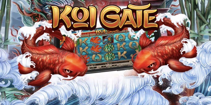 Cara Cepat Raih Jackpot Slot Koi Gate Tanpa Ribet